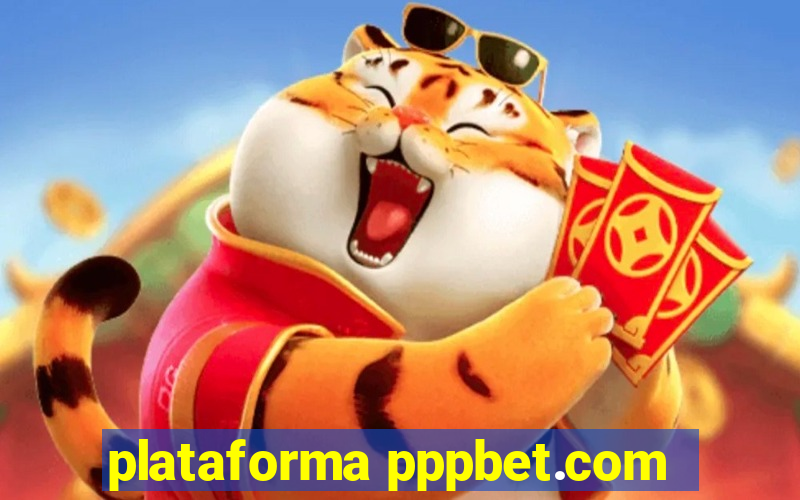 plataforma pppbet.com